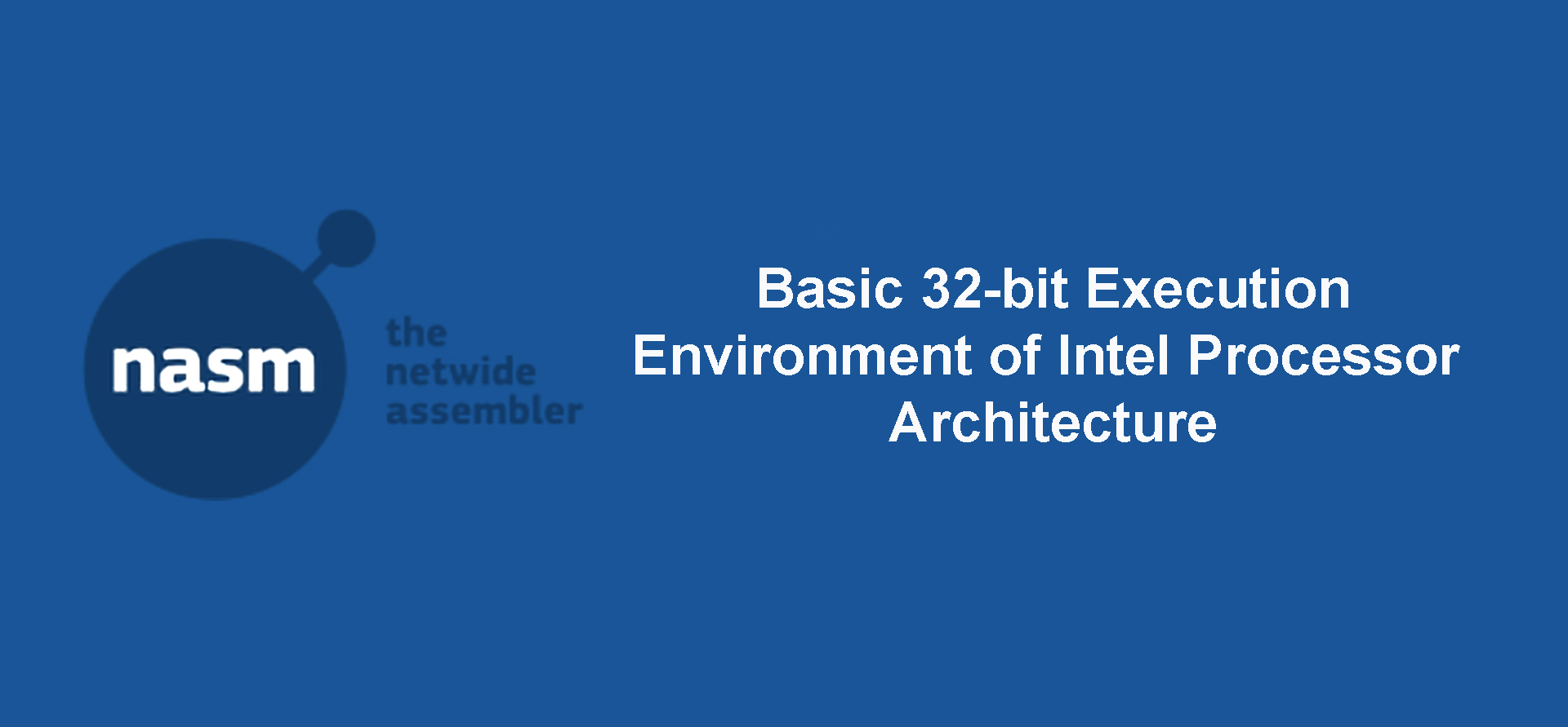 Basic Execution Environment of Intel Processor 32-bit Architecture